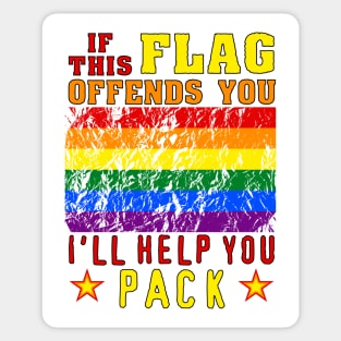 If This Flag Offends You I'll Help You Pack - LGBTQ, Gay Pride, Parody, Meme Sticker